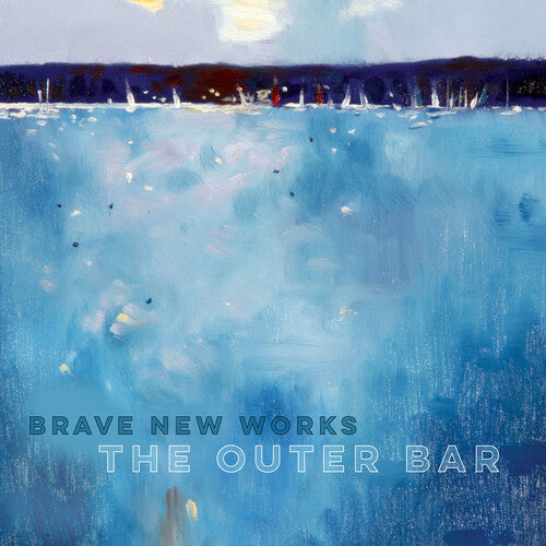 Brave New Works: The Outer Bar