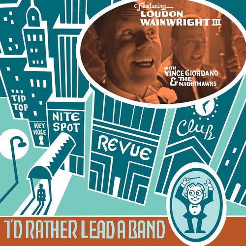 Wainwright, Loudon: I'D RATHER LEAD A BAND