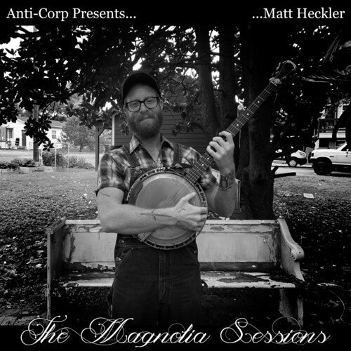 Heckler, Matt: Magnolia Sessions