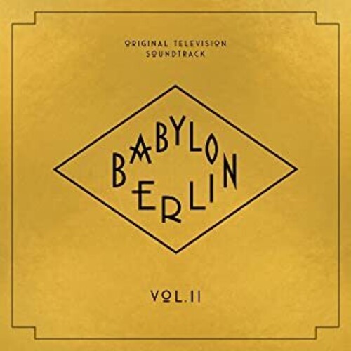 Babylon Berlin (TV O.S.T. II) / Various: Babylon Berlin (Original Television Soundtrack, Vol. II)