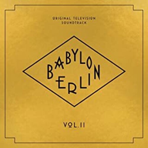 Babylon Berlin (TV O.S.T. II) / Various: Babylon Berlin (Original Television Soundtrack, Vol. II)