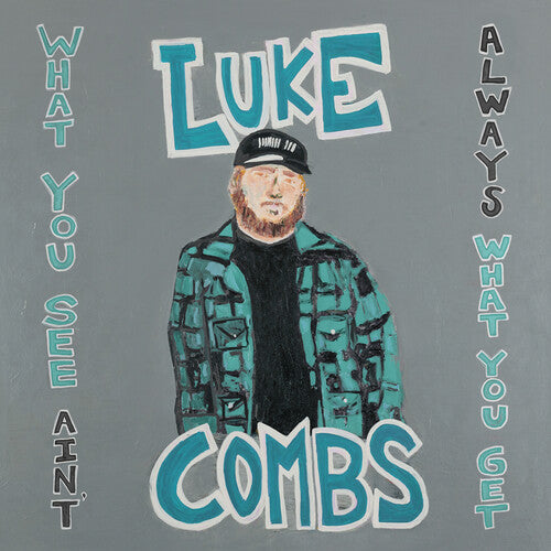 Combs, Luke: What You See Ain't Always What You Get