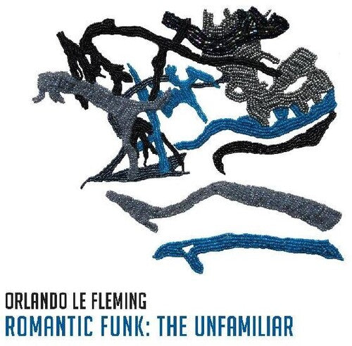 Le Fleming, Orlando: Romantic Funk: The Unfamiliar