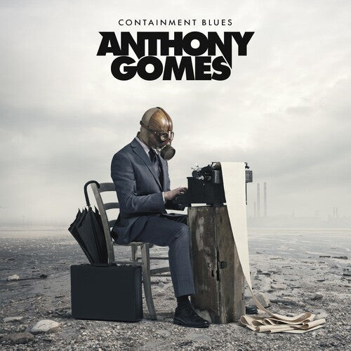 Gomes, Anthony: Containment Blues