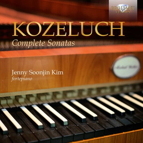 Kozeluch / Kim: Complete Sonatas