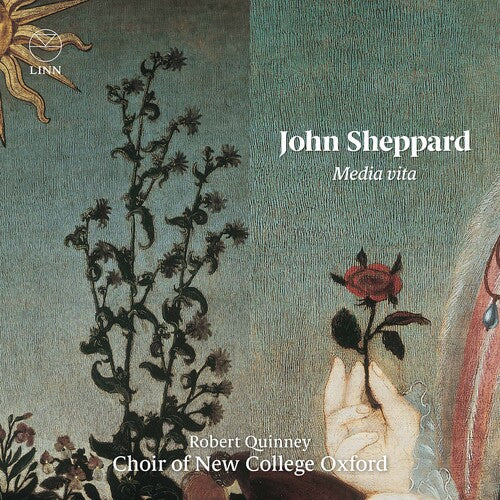 Sheppard / Choir of New College Oxford / Quinney: Media Vita