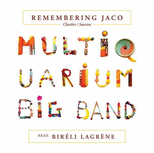 Pastorius / Multiquarium Big Band / Lagrene: Remembering Jaco