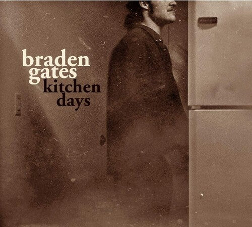 Gates, Braden: Kitchen Songs