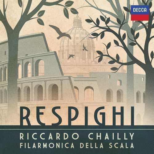 Chailly, Riccardo / Orchestra Filarmonica Della: Respighi