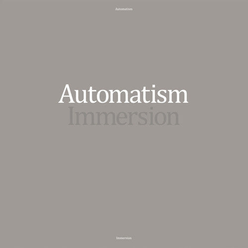 Automatism: Immersion