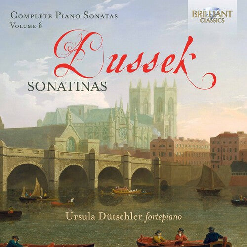 Dussek / Dutschler: Complete Piano Sonatas 8