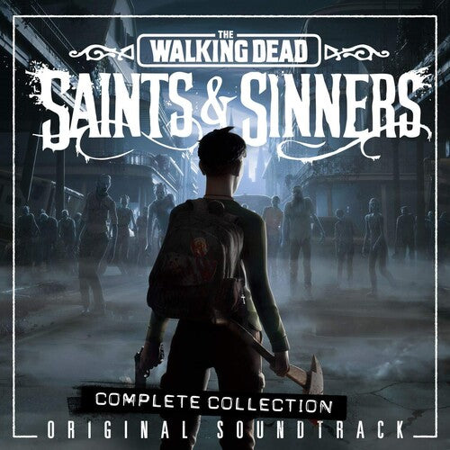 Walking Dead: Saints & Sinners / O.S.T.: Walking Dead: Saints & Sinners (Original Soundtrack)