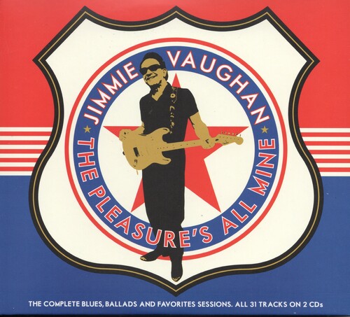 Vaughan, Jimmie: The Pleasure's All Mine (The Complete Blues, Ballads And Favourites)