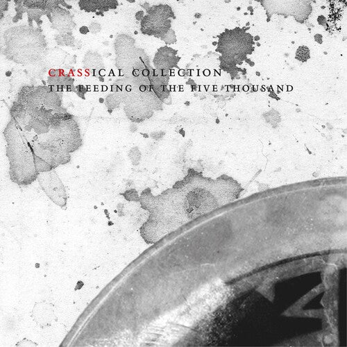 Crass: Feeding Of The Five Thousand (The Second Sitting) (Crassical           Collection)