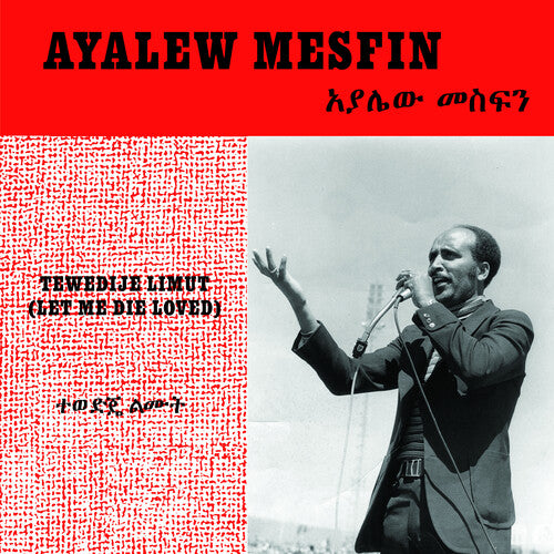 Mesfin, Ayalew: Tewedije Limut (Let Me Die Loved)