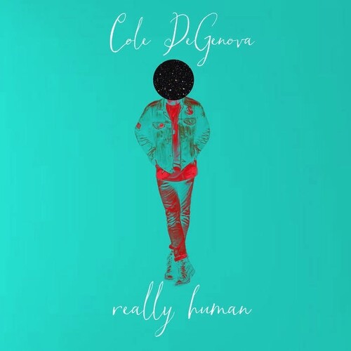 Degenova, Cole: Really Human