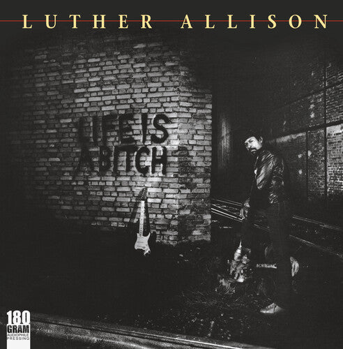 Allison, Luther: Life Is A Bitch