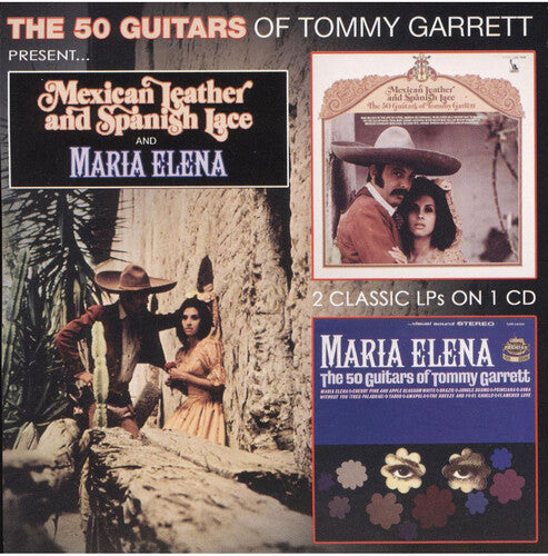 Garrett, Tommy: Mexican Leather And Spanish Lace & Maria Elena