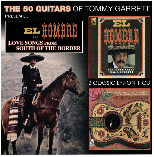 Garrett, Tommy: El Hombre & Love Songs From South Of The Border