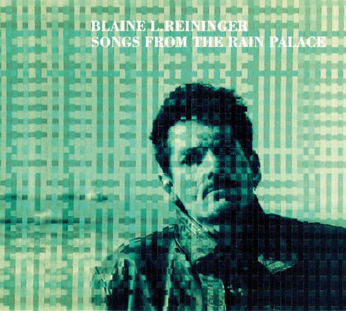 Reininger, Blaine L.: Songs From The Rain Palace