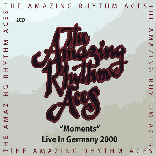 Amazing Rhythm Aces: Moments (live In Germany 2000)