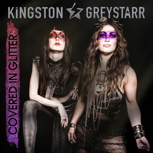 Kingston & Greystarr: Covered In Glitter