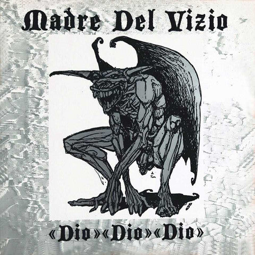 Madre Del Vizio: Dio Dio Dio