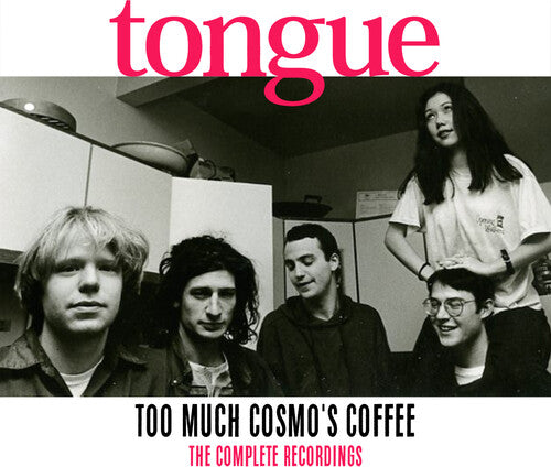 Tongue: Too Much Cosmo's Coffee: The Complete Recordings