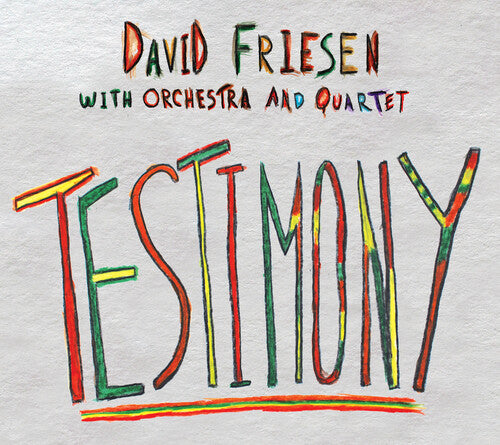Friesen, David: Testimony