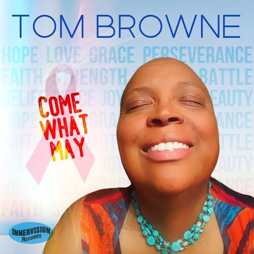 Browne, Tom: Come What May