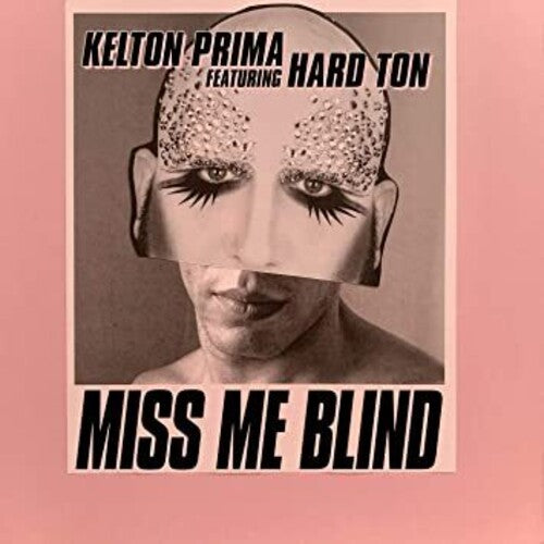 Prima, Kelton / Hard Ton: Miss Me Blind