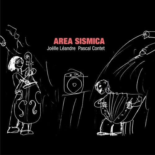 Leandre, Joelle / Pascal Contet: Area Sismica