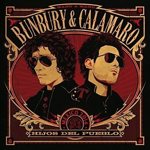 Bunbury & Calamaro: Hijos Del Pueblo