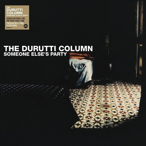 Durutti Column: Someone Else's Party [140-Gram Clear Vinyl]