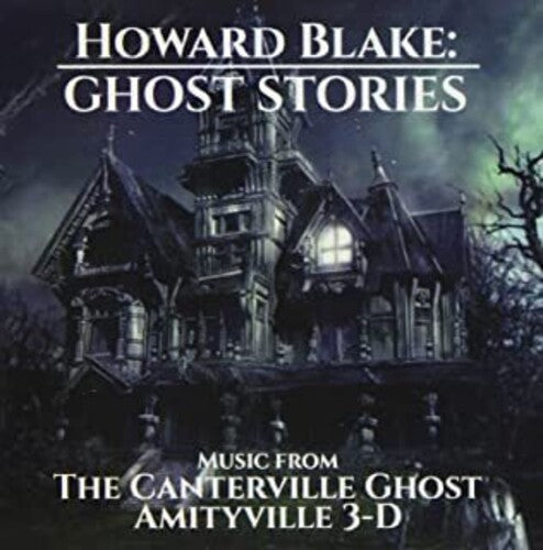 Blake, Howard: Ghost Stories: Music From The Canterville Ghost & Amityville 3-D(Original Soundtrack)