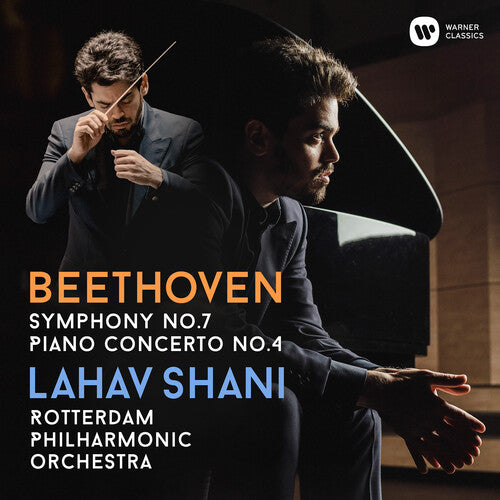 Shani, Lahav / Rotterdam Philharmonic Orchestra: Beethoven Symphony No. 7, Piano Concerto No. 4