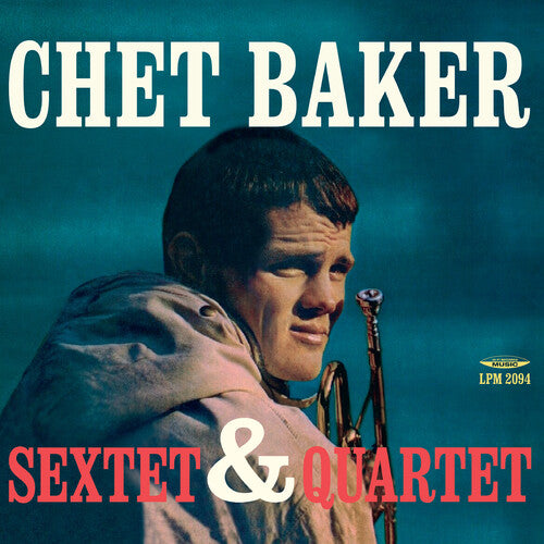Baker, Chet: Sextet & Quartet