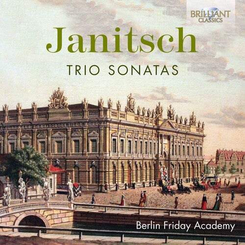 Janitsch / Berlin Friday Academy: Trio Sonatas