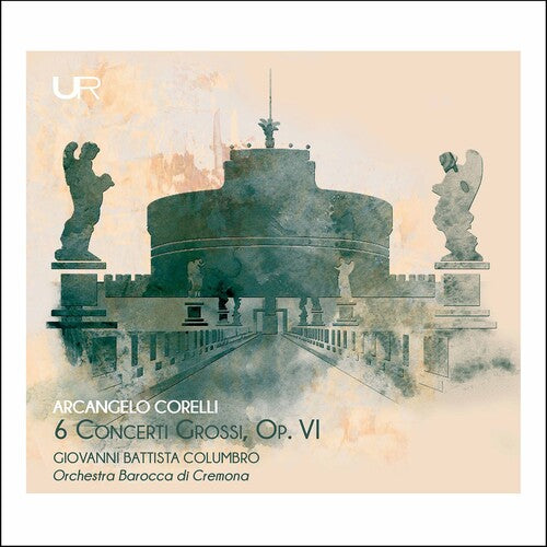 Corelli / Columbro / Orch Barocca Di Cremona: 6 Concerti Grossi 6