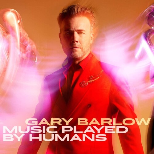 Barlow, Gary: Music Played By Humans: Deluxe [Limited Book Pack Edition]