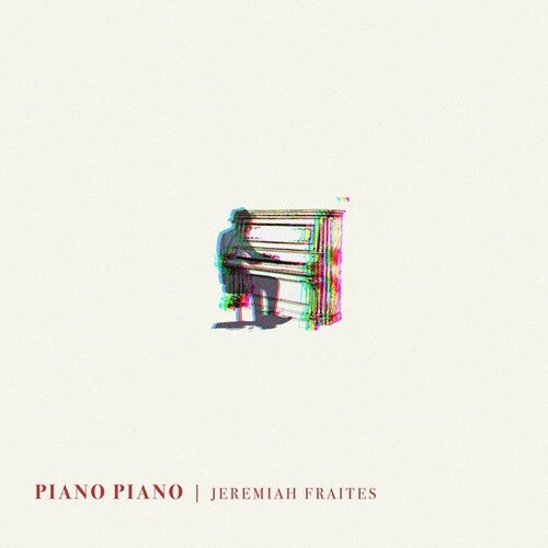 Fraites, Jeremiah: Piano Piano