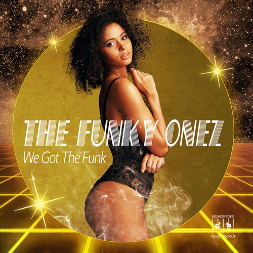 Funky Onez: We Got The Funk