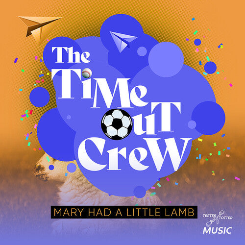 Time-Out Crew: Mary Had A Little Lamb