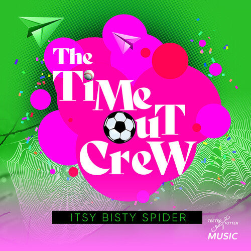 Time-Out Crew: Itsy Bisty Spider