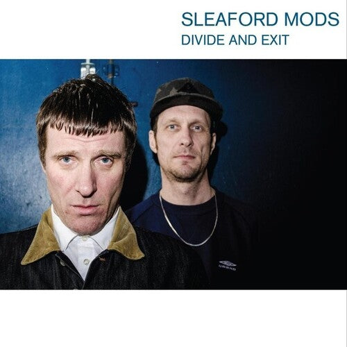 Sleaford Mods: Divide & Exit