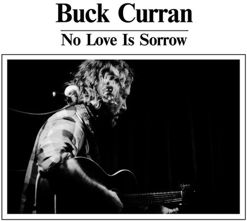 Curran, Buck: No Love Is Sorrow