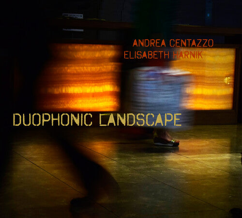 Centazzo, Andrea / Harnik, Elisabeth: Duophonic Landscape