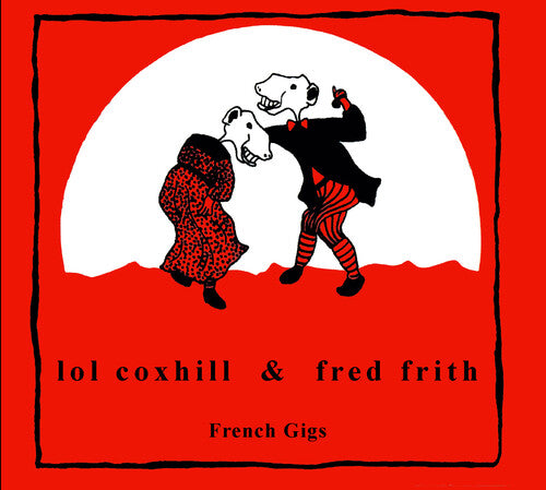 Coxhill, Lol / Frith, Fred: French Gigs