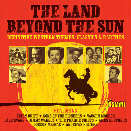 Land Beyond the Sun: Definitive Western Themes: Land Beyond The Sun - Definitive Western Themes, Classics & Rarities / Various