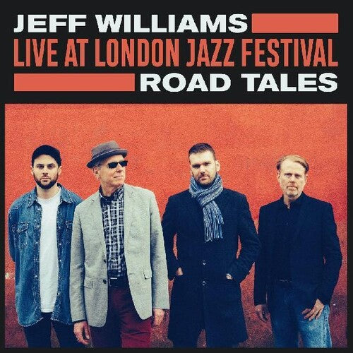 Williams, Jeff: Live At London Jazz Festival: Road Tales